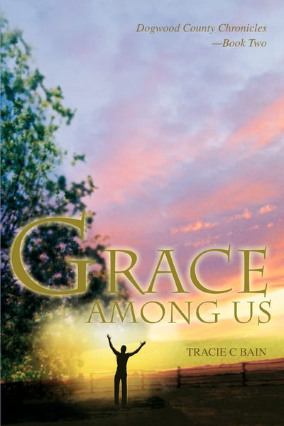 Grace Among Us: Dogwood County Chronicles-Book Two