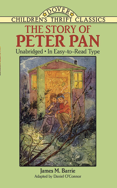 The Story of Peter Pan: Unabridged in Easy-To-Read Type (Dover Children's Thrift Classics)