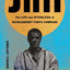 Jim: The Life and Afterlives of Huckleberry Finn’s Comrade (Black Lives)