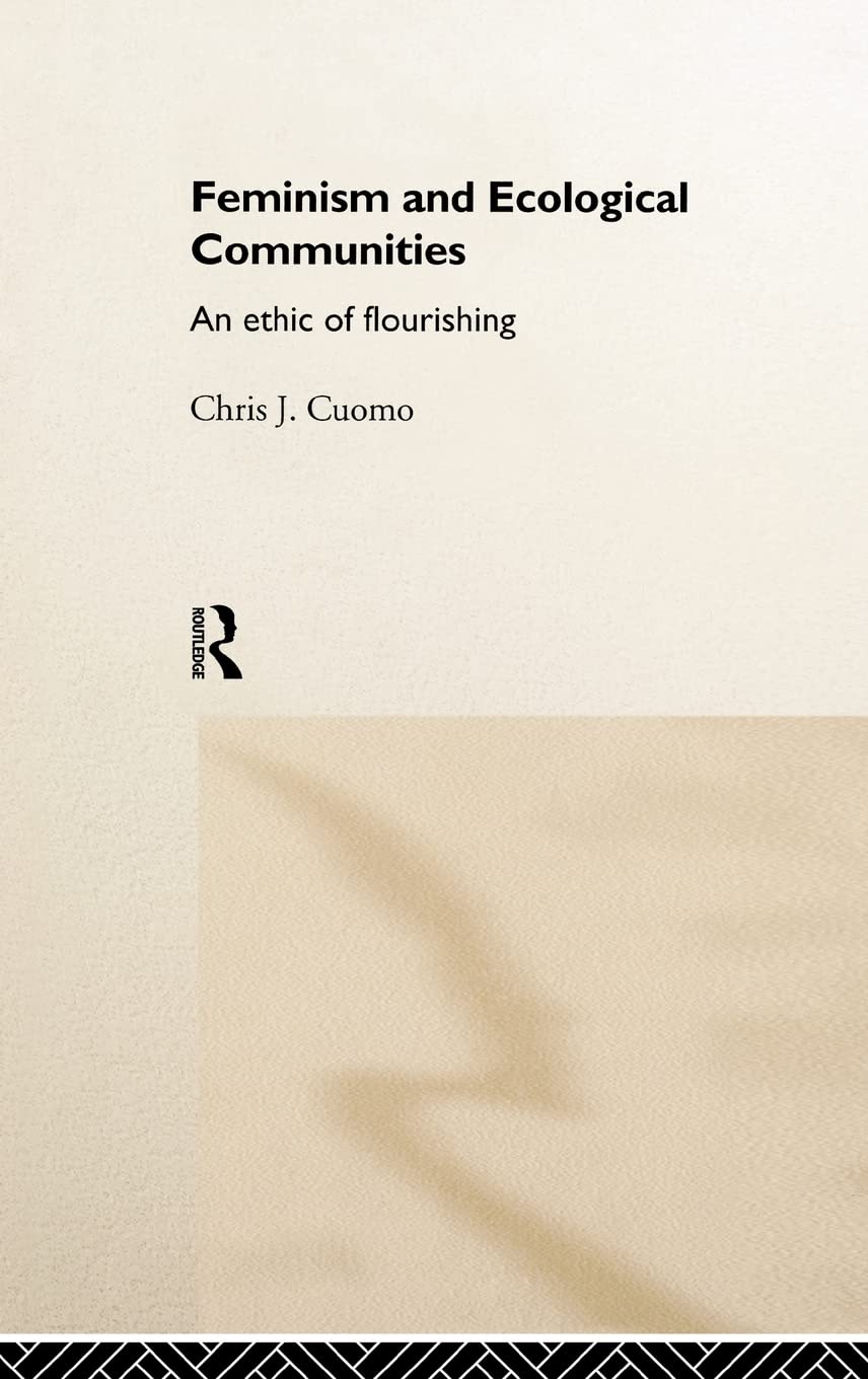 Feminism and Ecological Communities: An Ethic of Flourishing