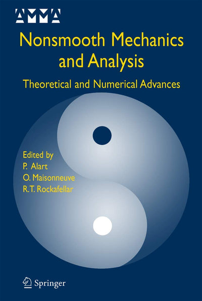 Nonsmooth Mechanics and Analysis: Theoretical and Numerical Advances (Advances in Mechanics and Mathematics, 12)