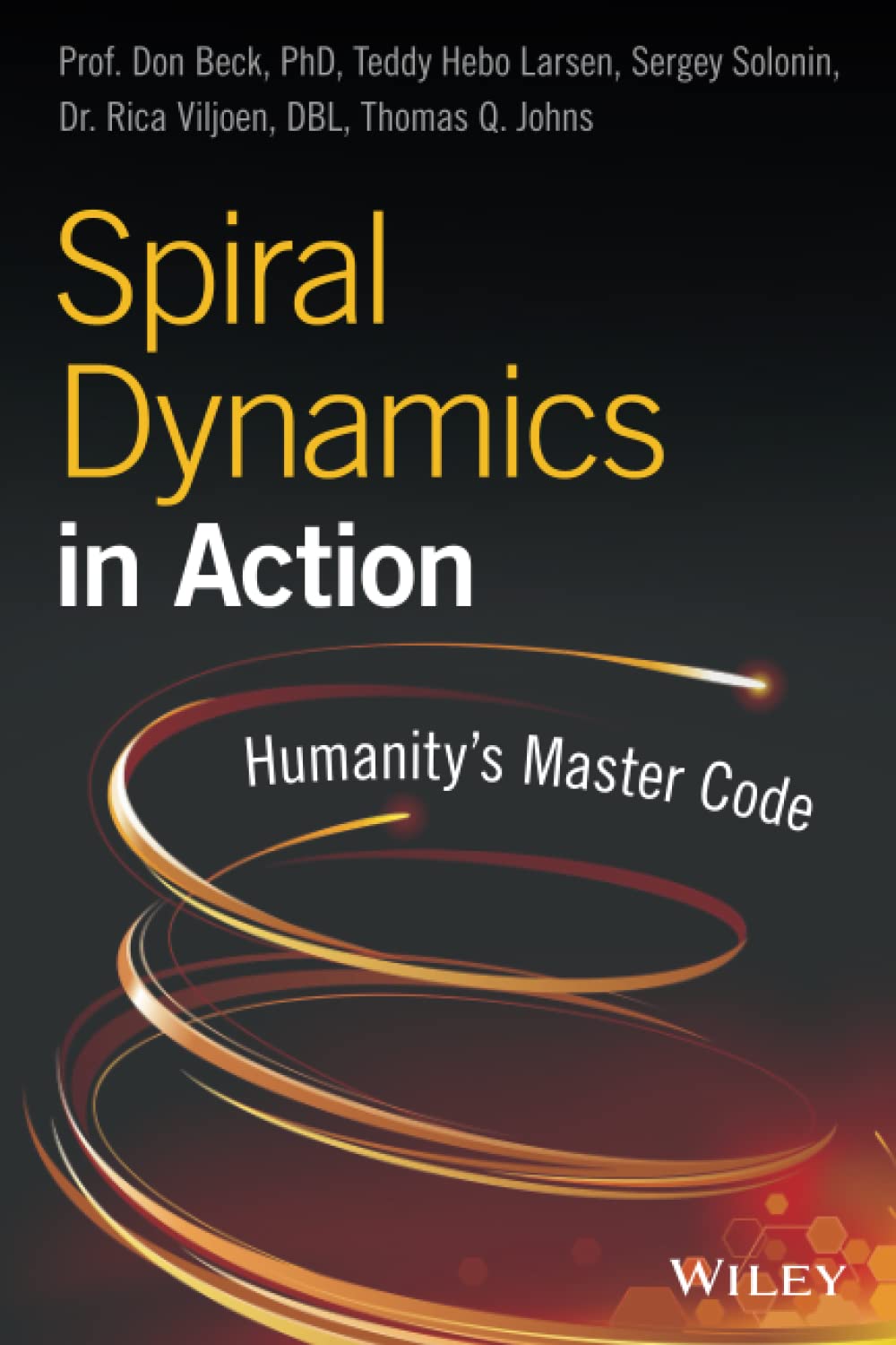 Spiral Dynamics in Action: Humanity's Master Code