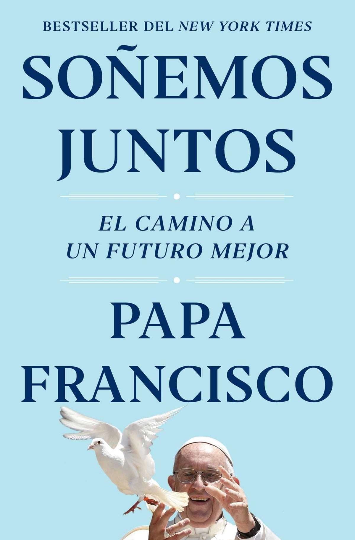 Soemos juntos (Let Us Dream Spanish Edition): El camino a un futuro mejor