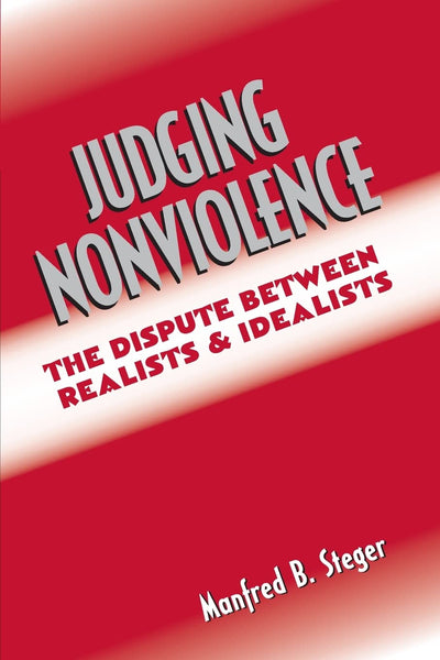 Judging Nonviolence: The Dispute Between Realists and Idealists