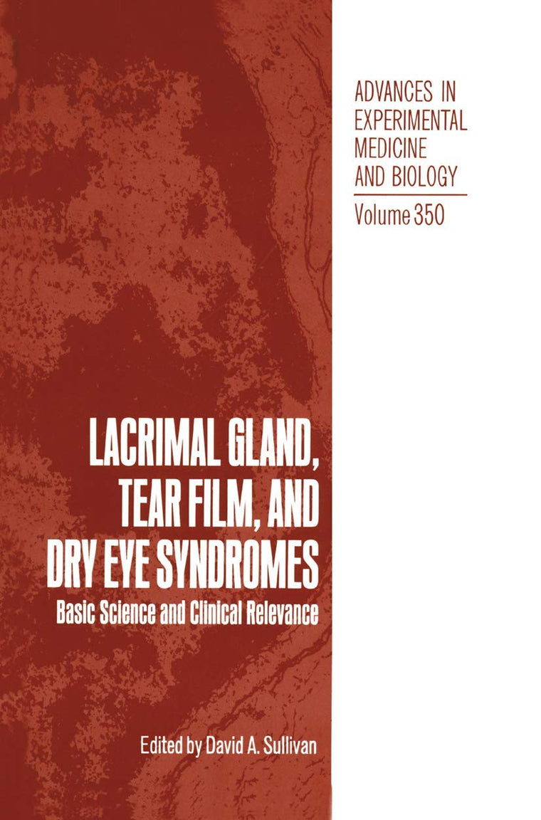 Lacrimal Gland, Tear Film, and Dry Eye Syndromes: Basic Science and Clinical Relevance (Advances in Experimental Medicine and Biology, 350)