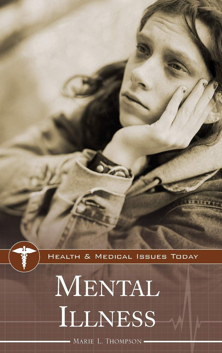 Mental Illness (Health and Medical Issues Today)