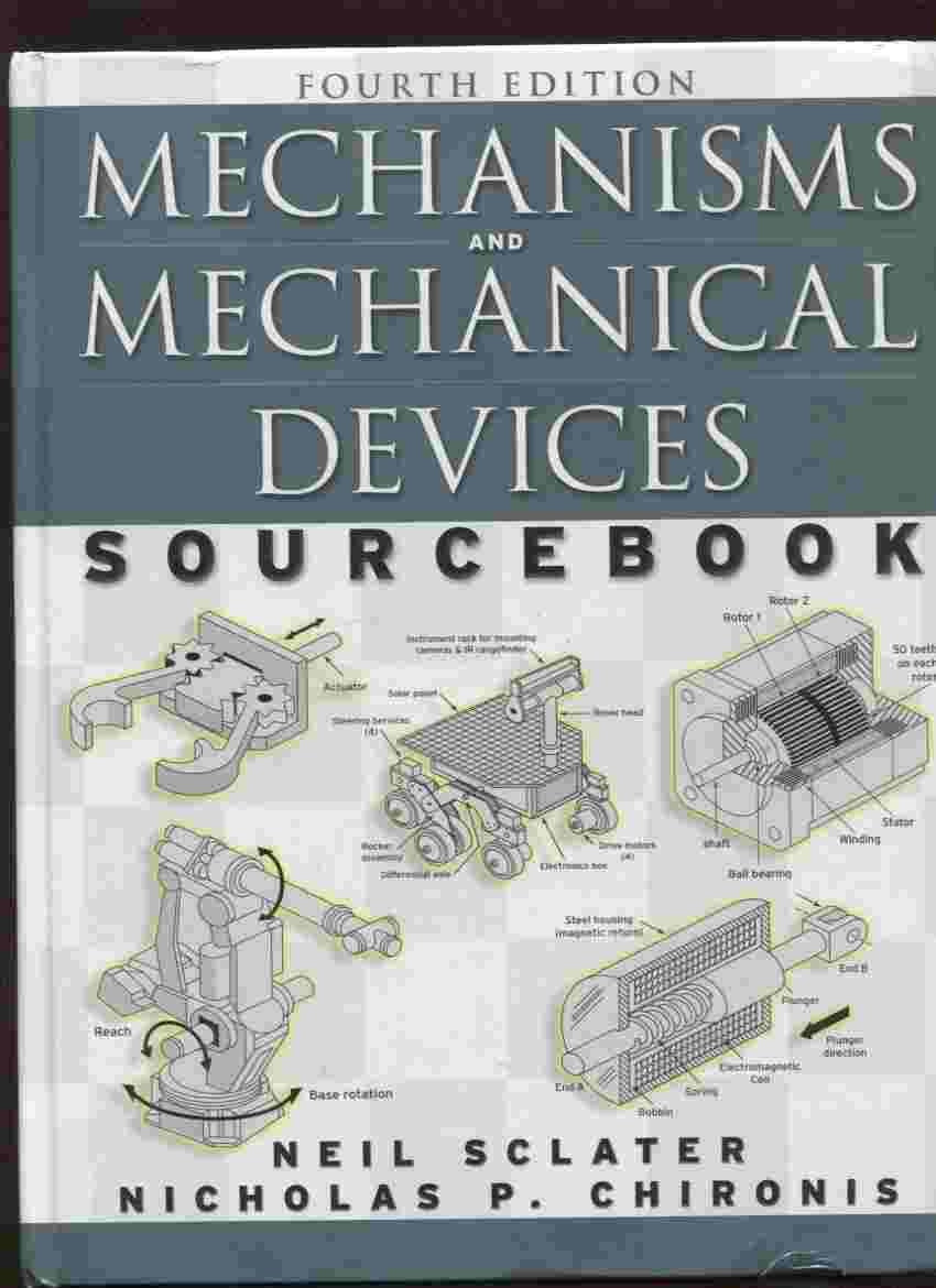 Mechanisms and Mechanical Devices Sourcebook, Fourth Edition