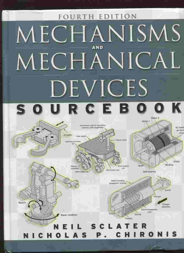 Mechanisms and Mechanical Devices Sourcebook, Fourth Edition