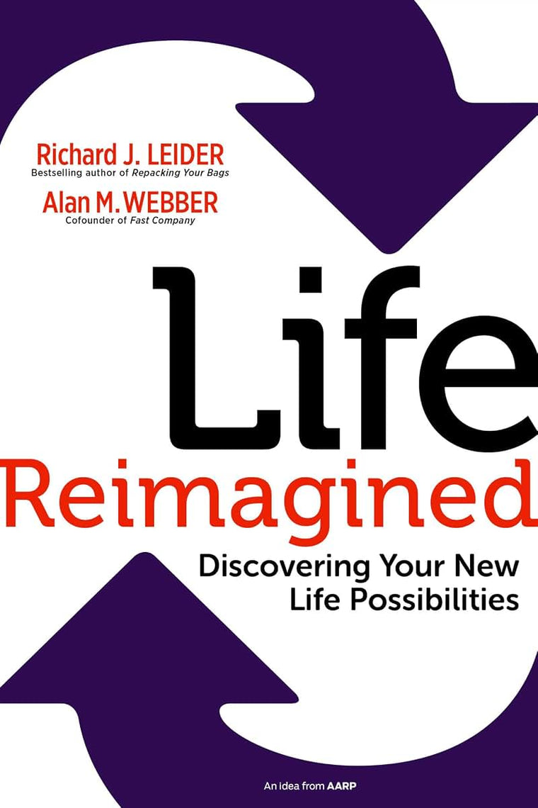 Life Reimagined: Discovering Your New Life Possibilities