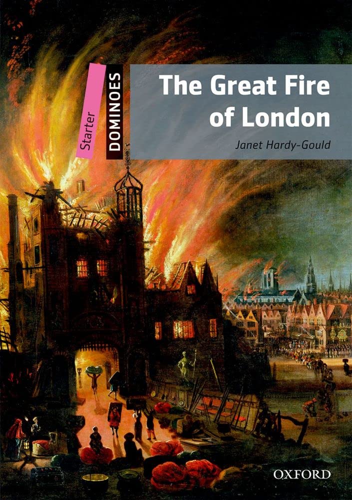 The Great Fire of London: Starter Level: 250-Word VocabularyThe Great Fire of London (Dominoes: Starter Level)