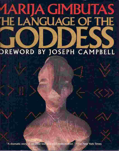 The Language of the Goddess: Unearthing the Hidden Symbols