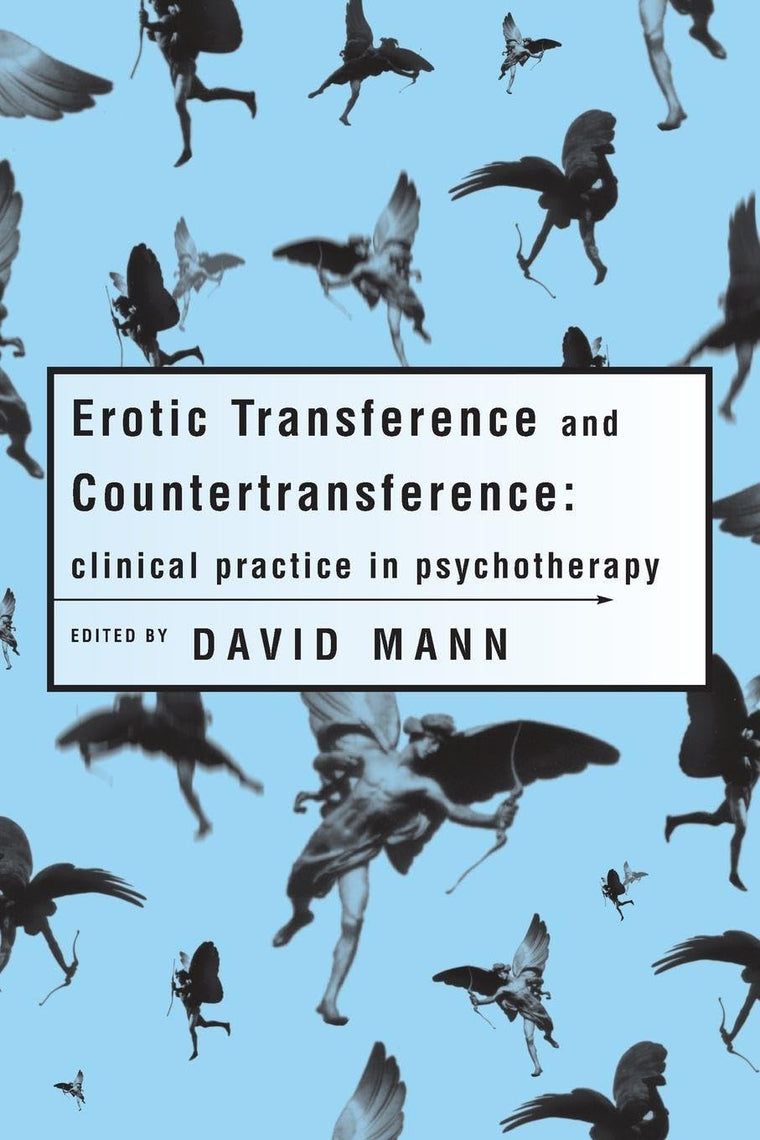 Erotic Transference and Countertransference (Clinical Practice in Psychotherapy)