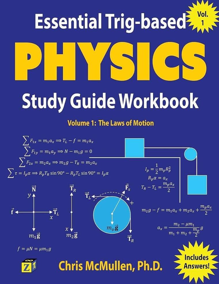 Essential Trig-based Physics Study Guide Workbook: The Laws of Motion (Learn Physics Step-By-Step)