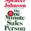 The One Minute Sales Person by Spencer Johnson