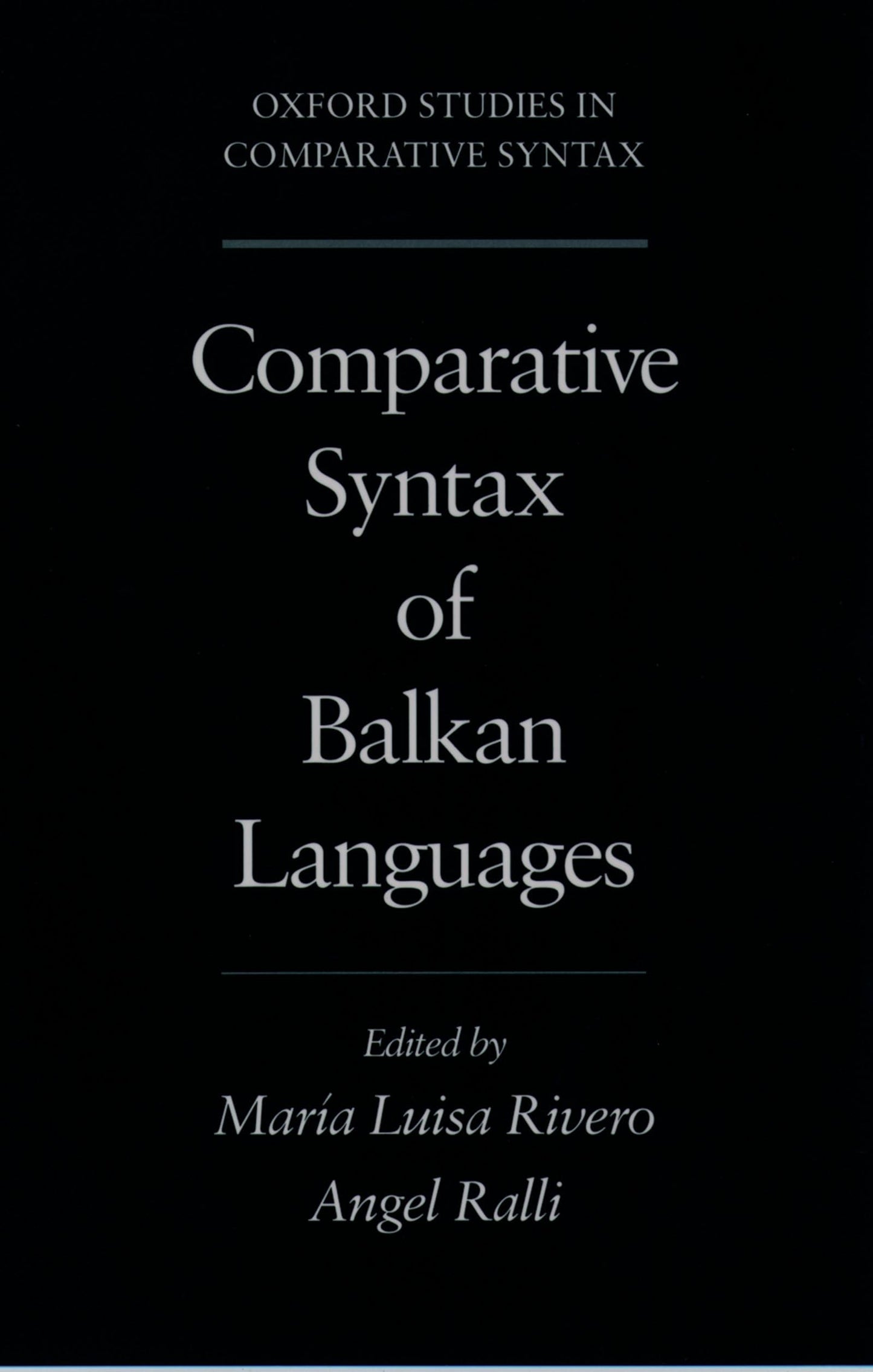 Comparative Syntax of the Balkan Languages (Oxford Studies in Comparative Syntax)