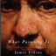 What Painting Is by James Elkins