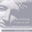 Reclaiming Unlived Life (The New Library of Psychoanalysis)