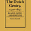 The Dutch Gentry, 1500-1650: Family, Faith, and Fortune (Contributions in Family Studies)