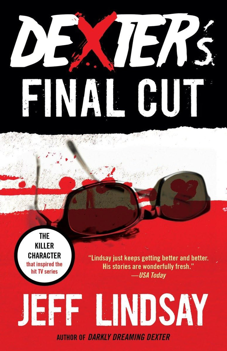 Dexter's Final Cut: Dexter Morgan (7) (Dexter Series)