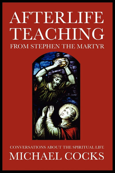 Afterlife Teaching from Stephen the Martyr