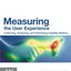 Measuring the User Experience: Collecting, Analyzing, and Presenting Usability Metrics (Interactive Technologies)