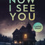 Now I See You: Large Print