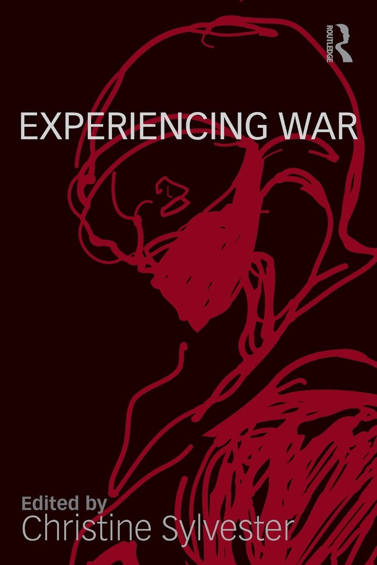 Experiencing War (War, Politics and Experience)