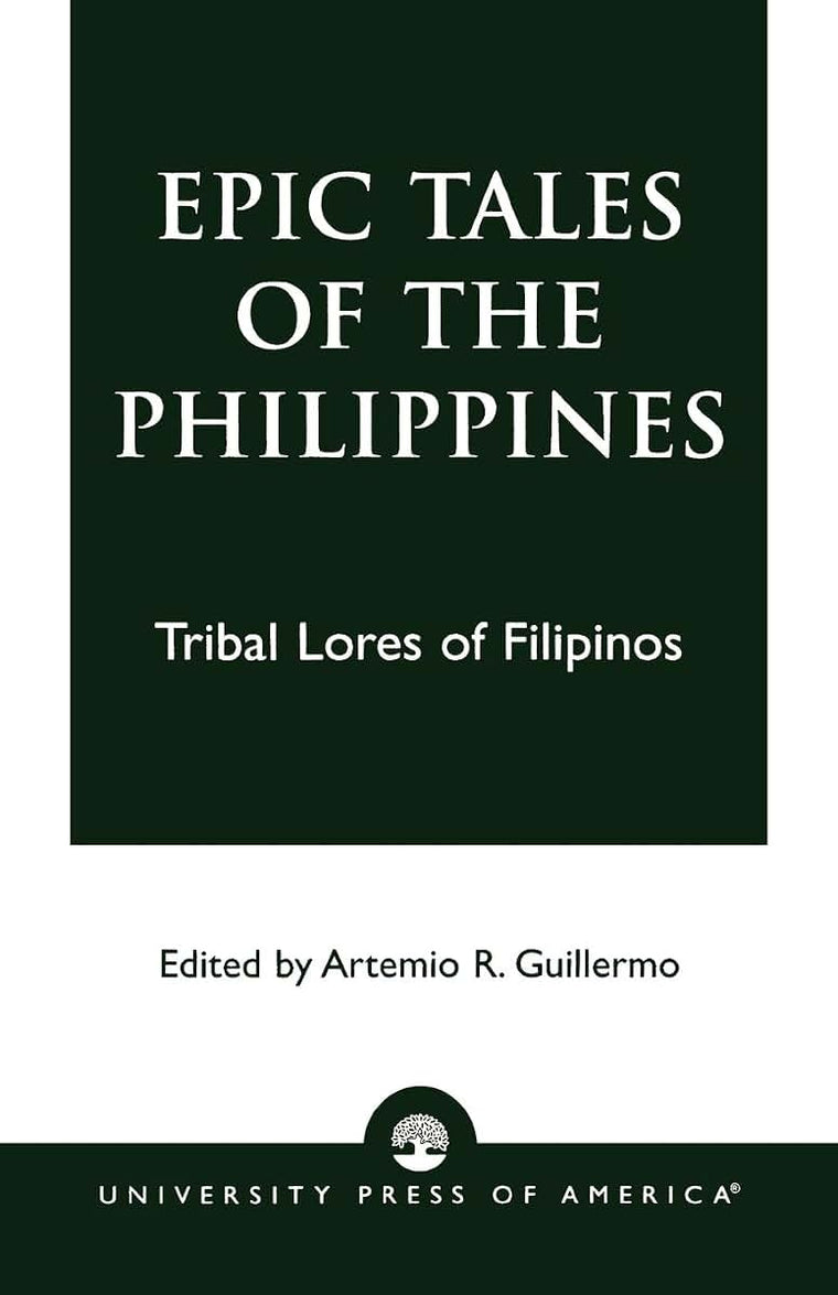 Epic Tales of the Philippines: Tribal Lores of Filipinos