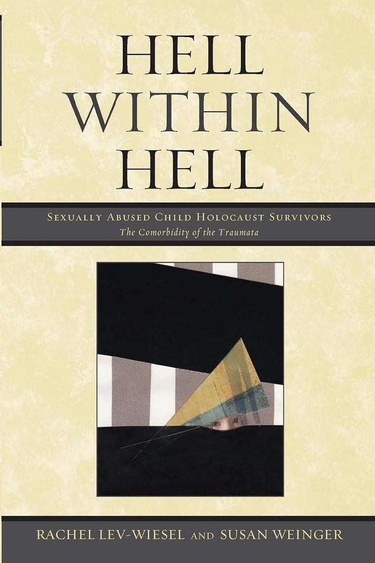 Hell within Hell: Sexually Abused Child Holocaust Survivors