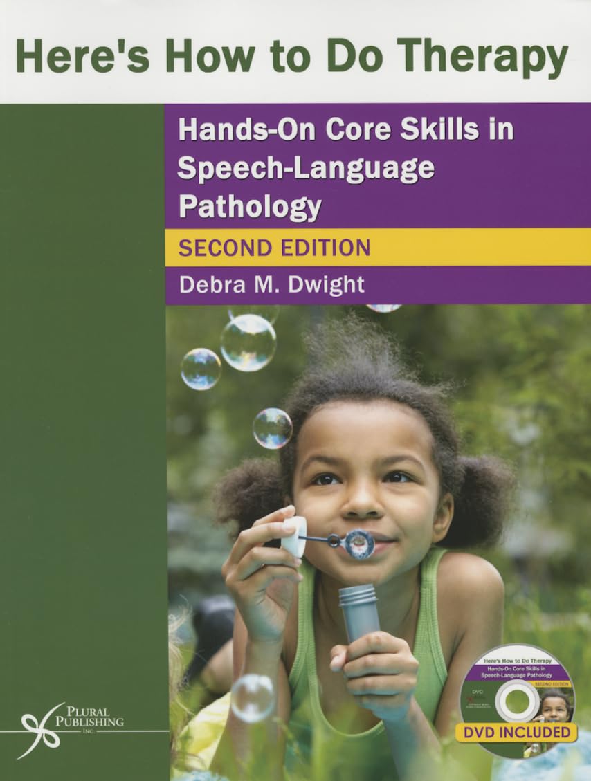 Here's How to Do Therapy: Hands on Core Skills in Speech-Language Pathology