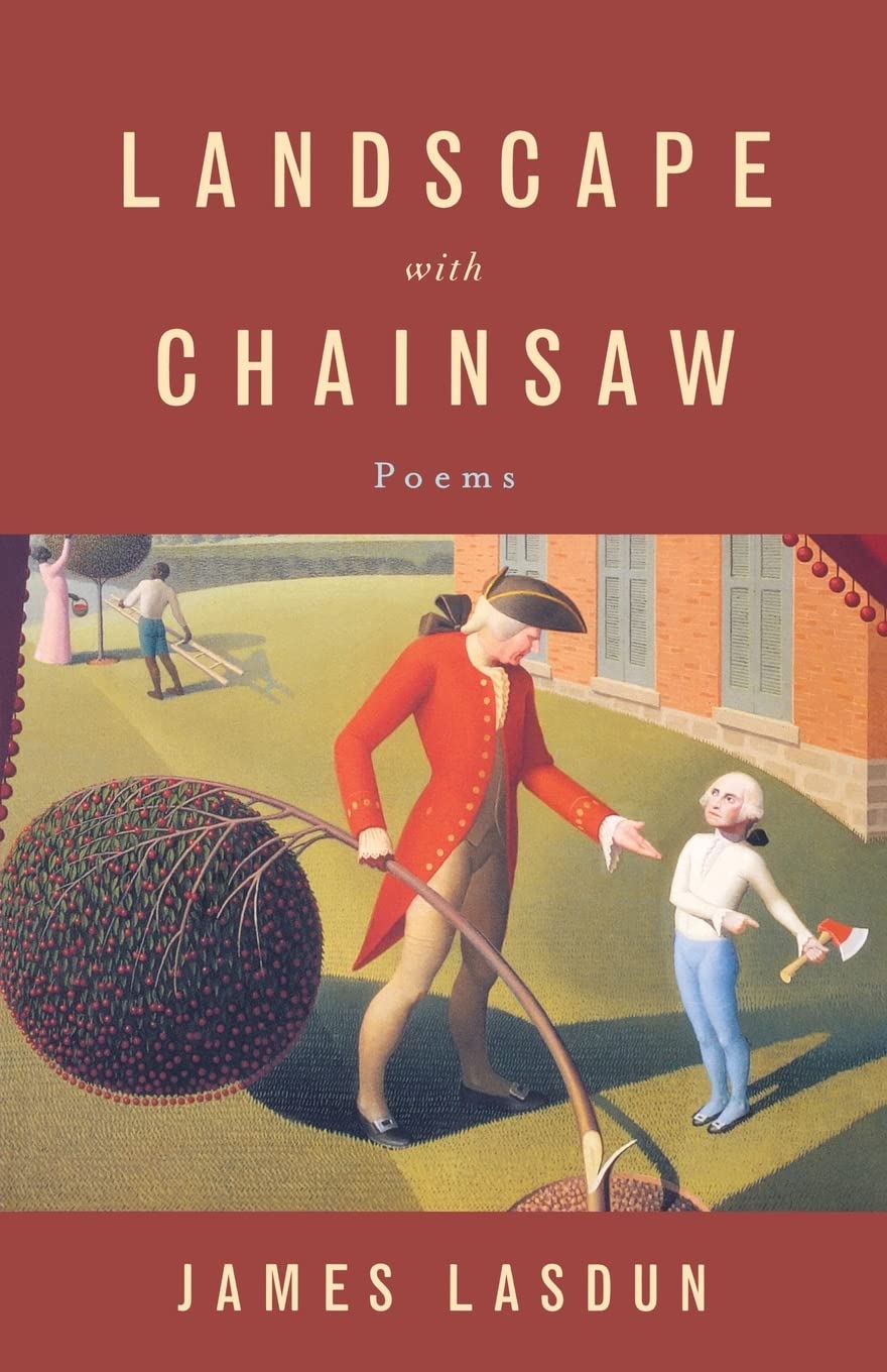 Landscape with Chainsaw: Poems