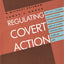 Regulating Covert Action