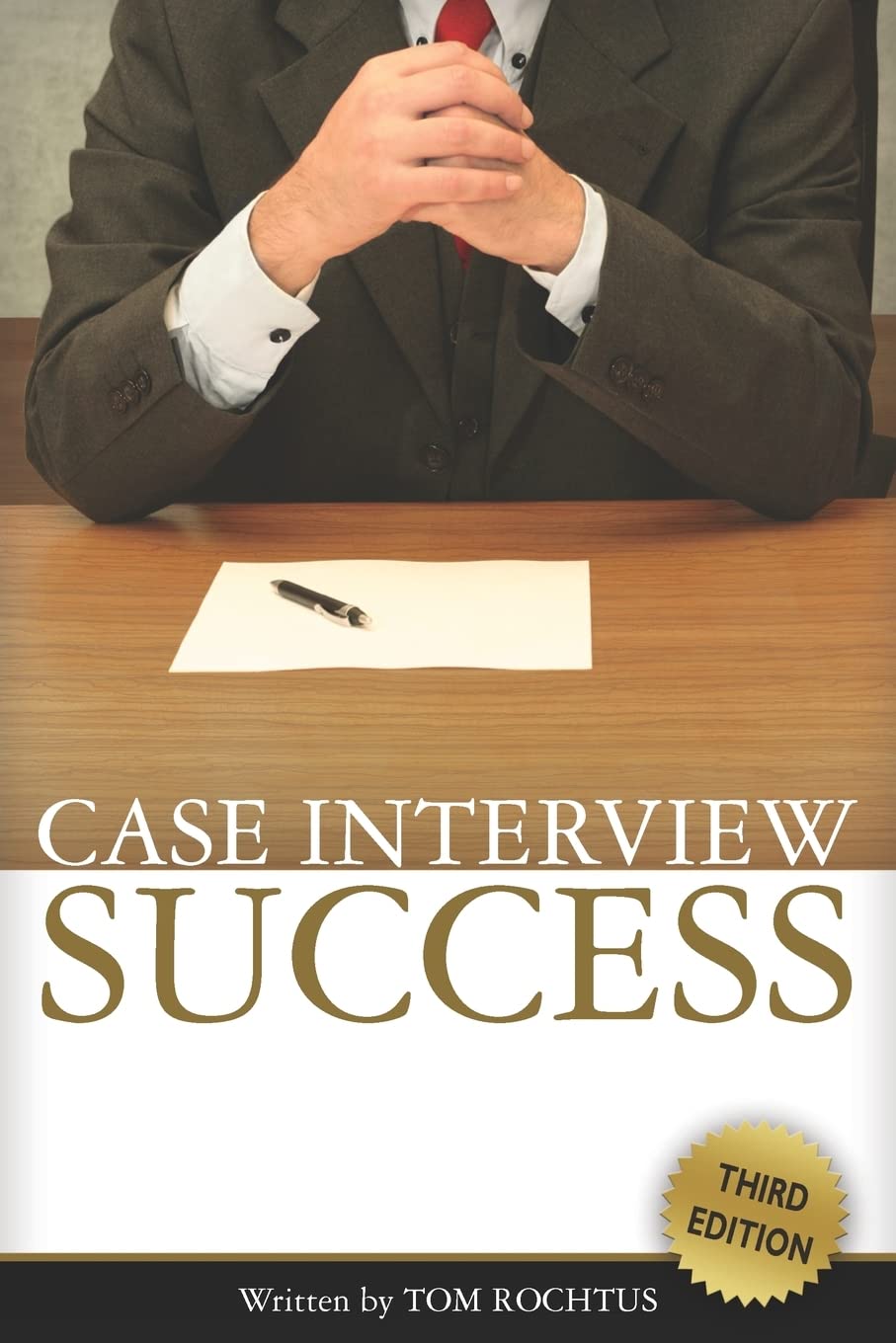 Case Interview Success, 3rd Edition