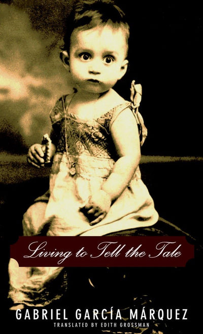 Living to Tell the Tale by Garc