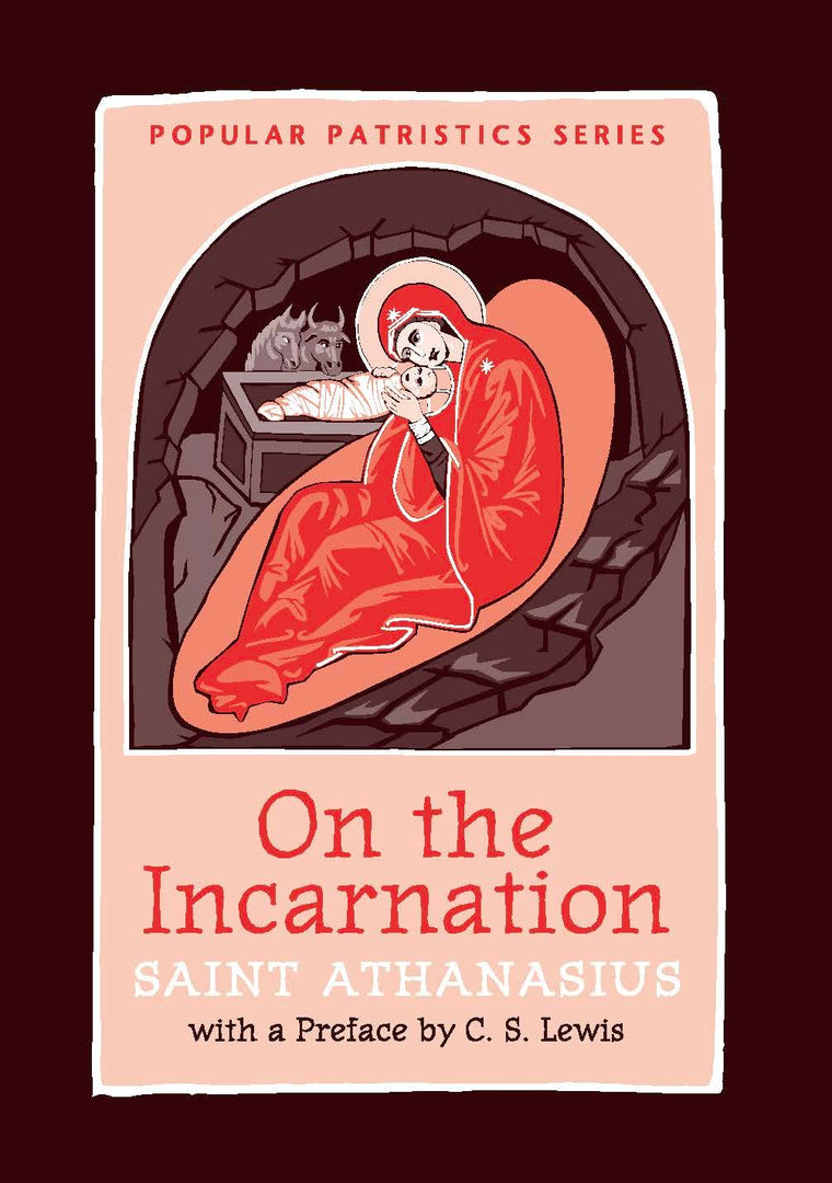 On the Incarnation: Saint Athanasius The Great of Alexandria (Popular Patrictics Series, 44b)