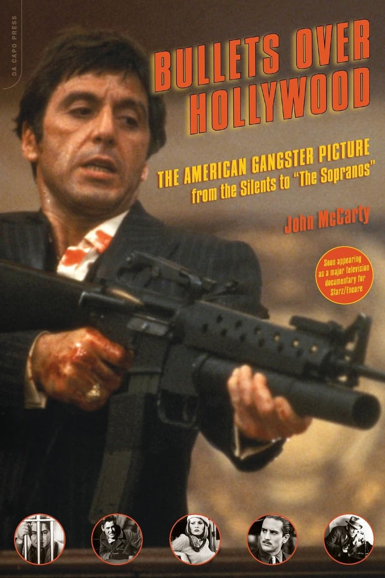 Bullets Over Hollywood: The American Gangster Picture From The Silents To "The Sopranos"