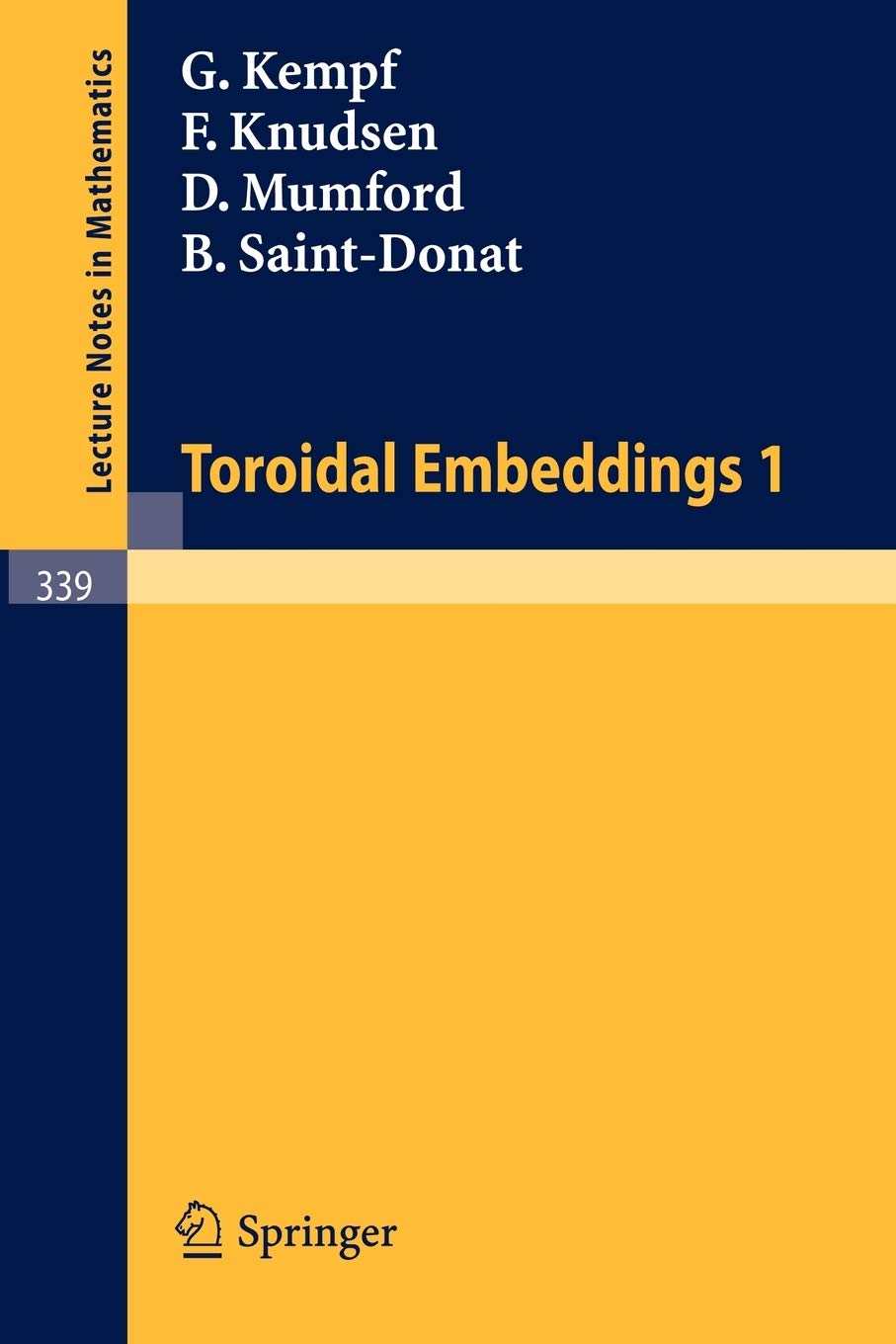 Toroidal Embeddings 1 (Lecture Notes in Mathematics, 339)