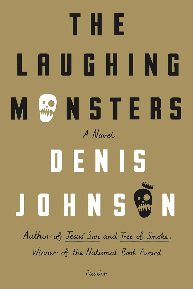 The Laughing Monsters: A Novel