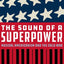 The Sound of a Superpower: Musical Americanism and the Cold War