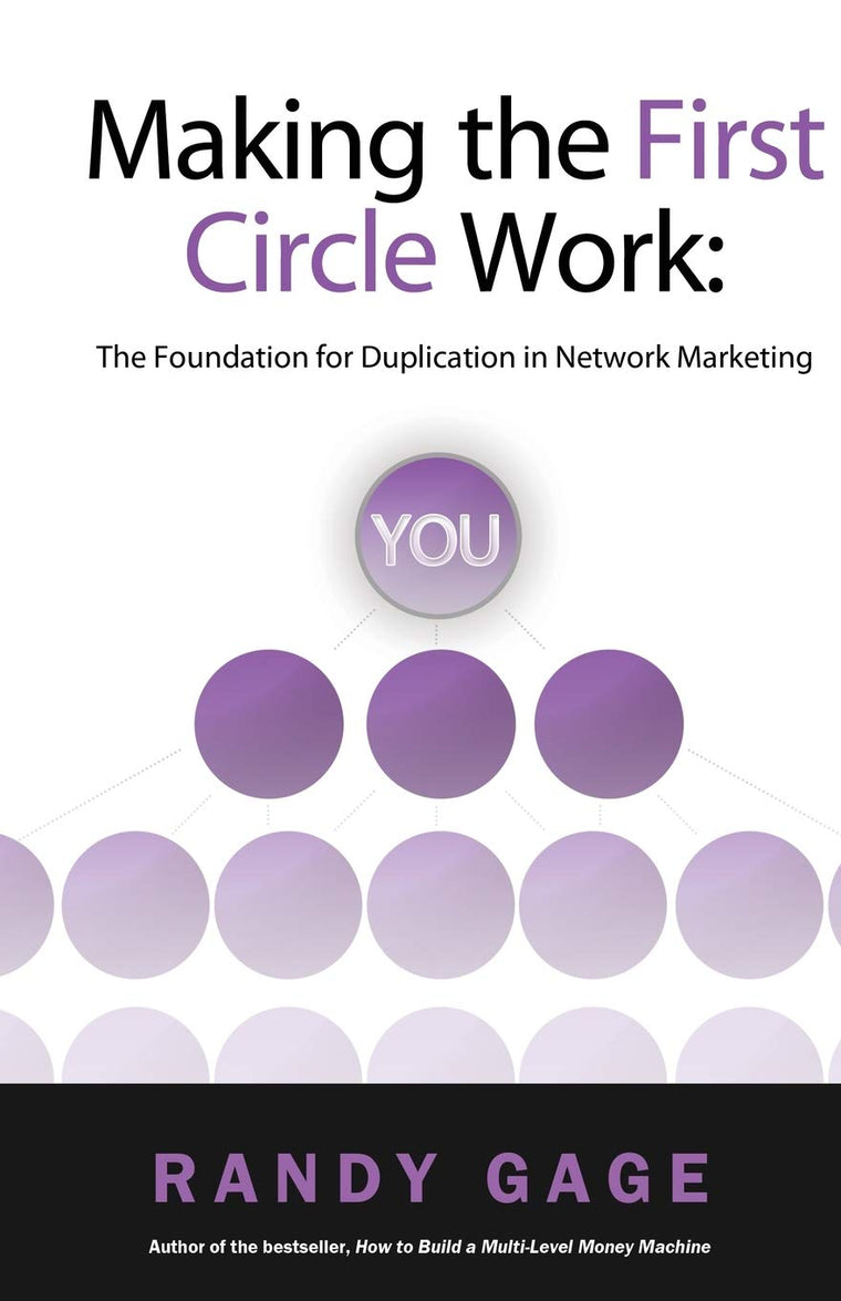 Making the First Circle Work by Randy Gage