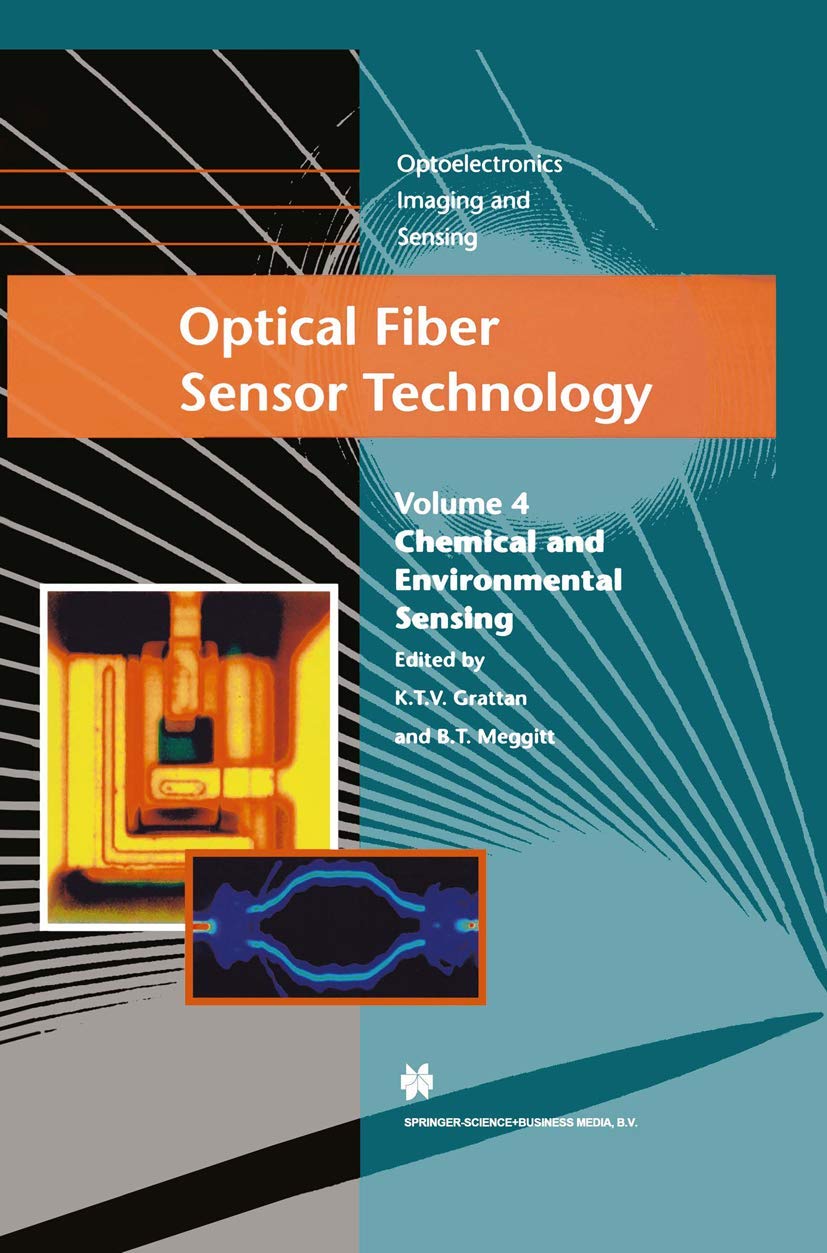 Optical Fiber Sensor Technology: Chemical and Environmental Sensing (Optoelectronics, Imaging and Sensing, 4)