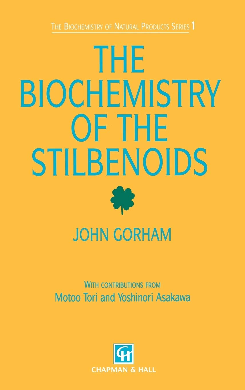 Biochemistry of the Stilbenoids (Biochemistry of Natural Products Series)