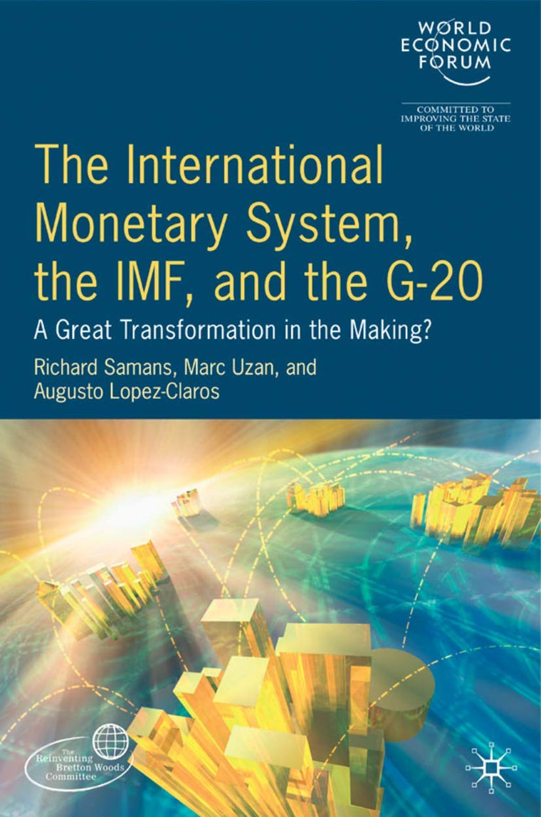 The International Monetary System, the IMF and the G20: A Great Transformation in the Making?