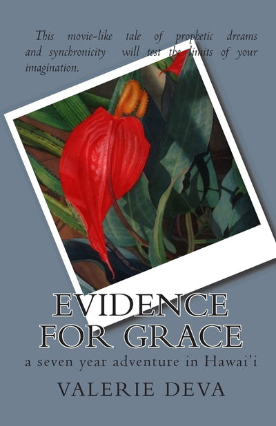 Evidence for Grace: a seven year adventure in Hawai'i