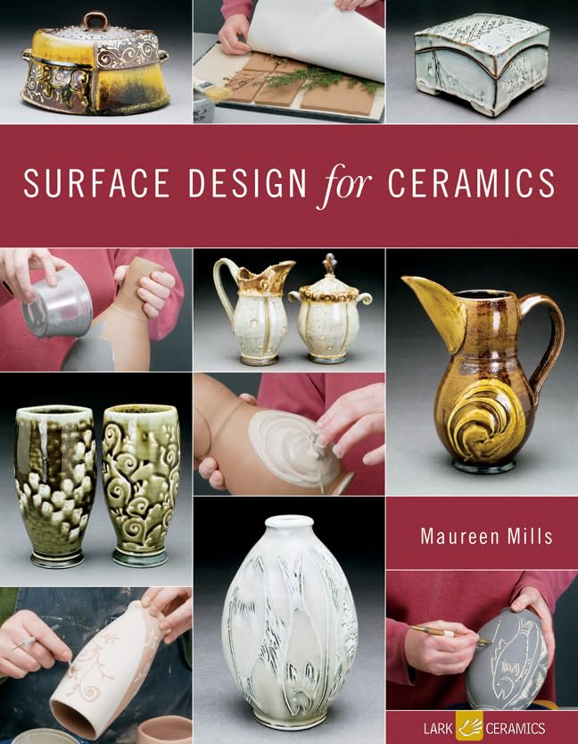 Surface Design for Ceramics (A Lark Ceramics Book)