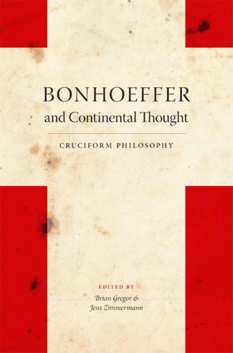 Bonhoeffer and Continental Thought: Cruciform Philosophy (Philosophy of Religion)