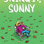 Sunny 6 Books Series. Sunny Side Up, Swing it, Sunny Rolls the Dice, Sunny Makes a Splash, Sunny Makes Her Case, Sunny Figures It Out