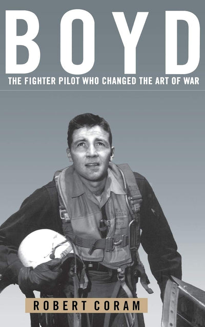 Boyd: The Fighter Pilot Who Changed the Art of War, Coram