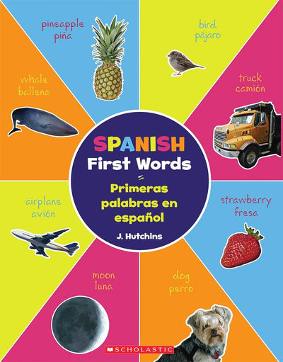 Spanish First Words / Primeras palabras en espaol (Bilingual) (Spanish and English Edition)