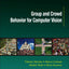Group and Crowd Behavior for Computer Vision (Computer Vision and Pattern Recognition)